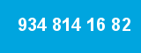 934 814 16 82